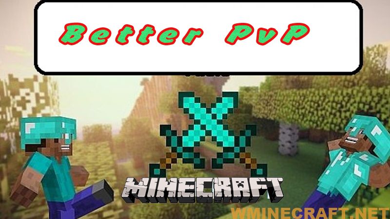Better Pvp Mod 1 16 5 1 15 2 Supports Players About Pvp Wminecraft Net