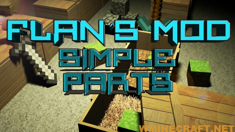 Flan S Simple Parts Pack Mod 1 12 2 1 7 10 Aircraft Vehicle Parts Accessories Minecraft Wminecraft Net