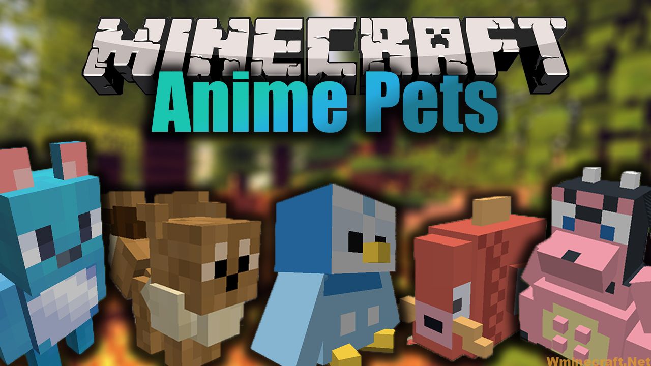 Download Anime Pets Mod 1 16 5 1 15 2 Minecraft Anime Series Wminecraft Net