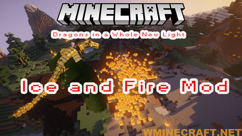 Ice And Fire Mod 1 16 5 Experience The Power Of Dragons In Minecraft Wminecraft Net