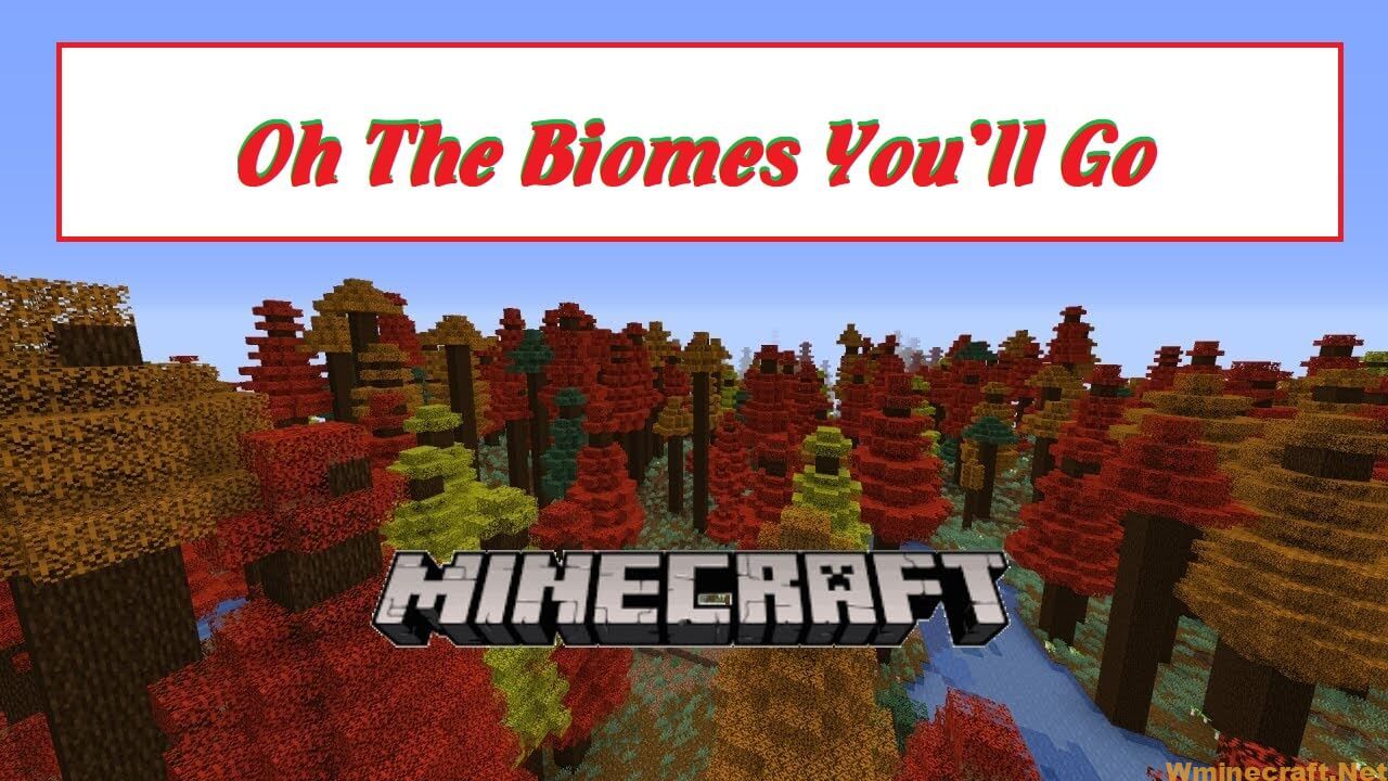 Oh The Biomes You’ll Go Mod