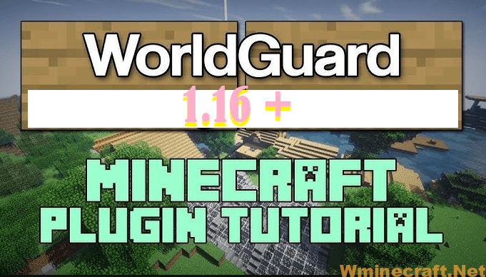 WorldGuard 1.16 + Bukkit Plugins - Wminecraft.net