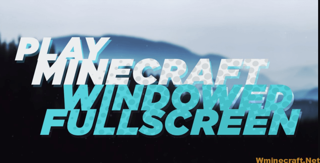 Windowed Fullscreen Mod