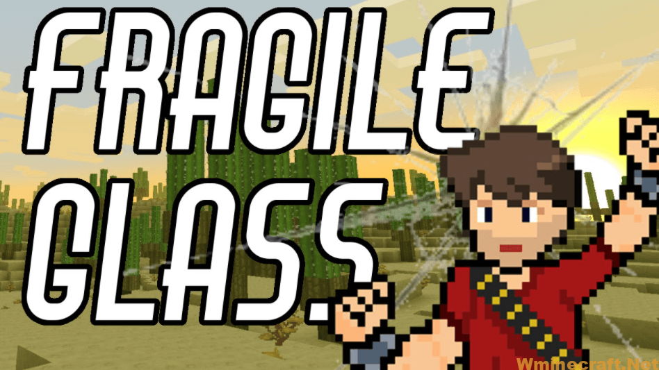 Fragile Glass Mod