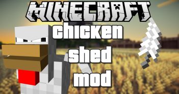 ChickenShed Mod