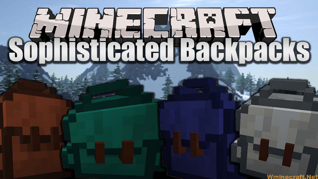 Sophisticated Backpacks Mod 1 17 1 A New Means Of Storage Wminecraft Net