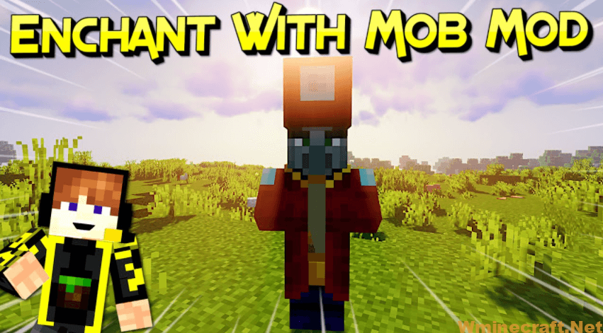 Enchant With Mobs Mod 1 18 1 1 17 1 Introduces The Enchanter From Minecraft Dungeons To Your World Wminecraft Net