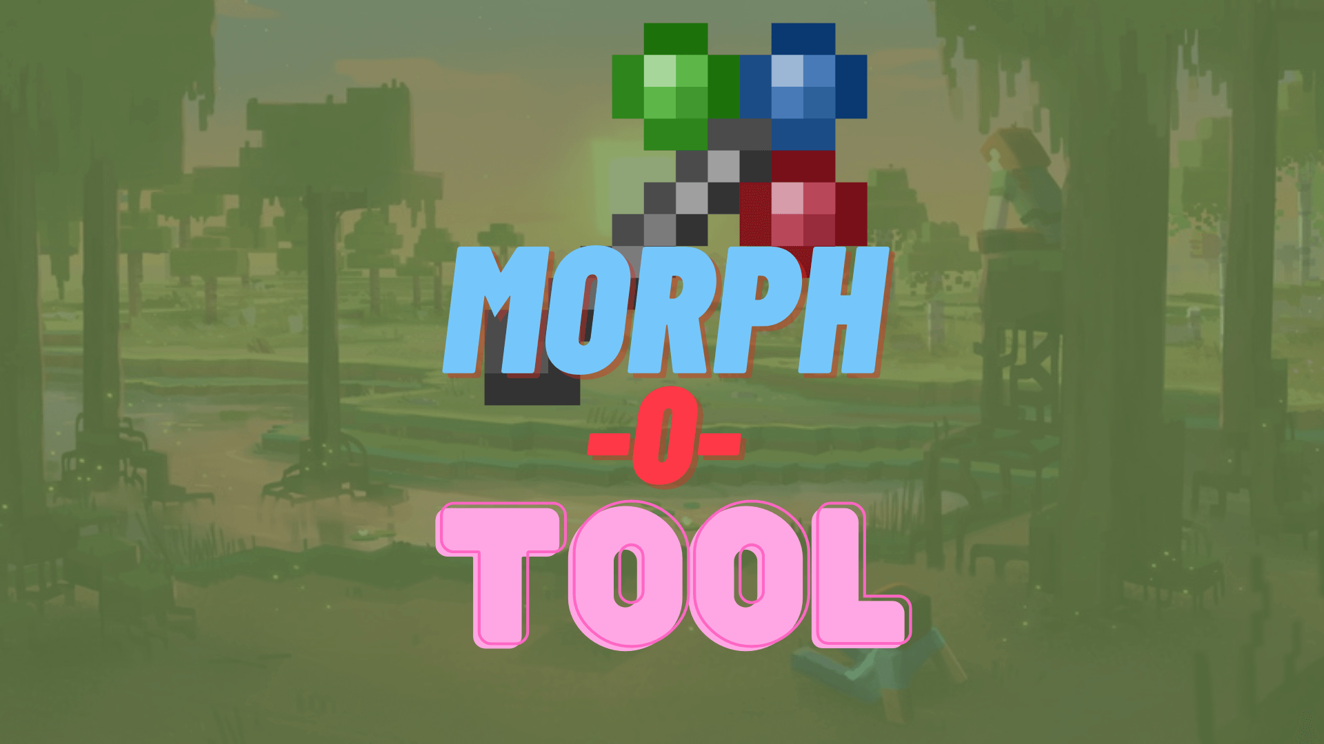 Morph-o-Tool Mod