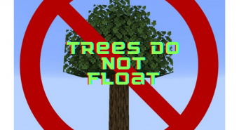 Trees Do Not Float Mod