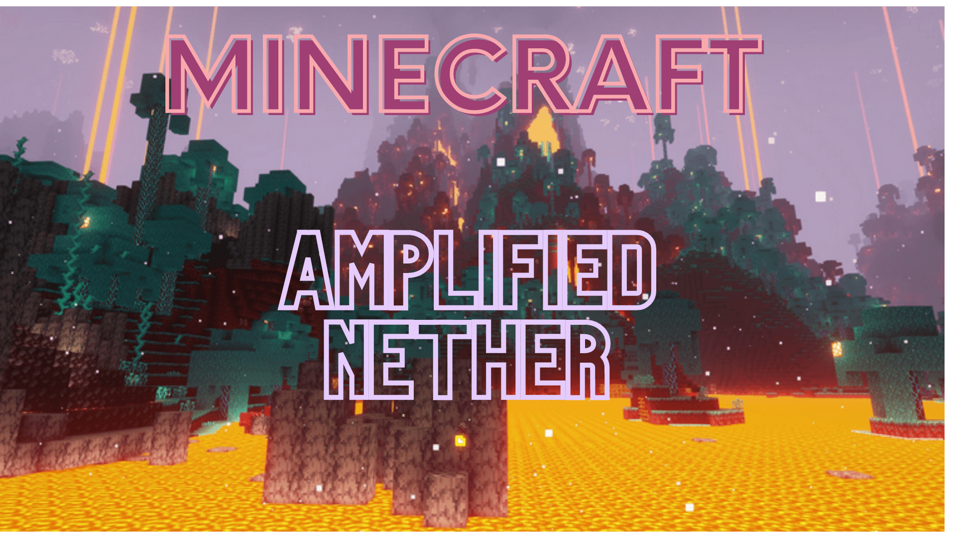 Amplified Nether