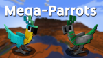 MegaParrot Mod 1.18.1: Exciting New Companion! - Wminecraft.net