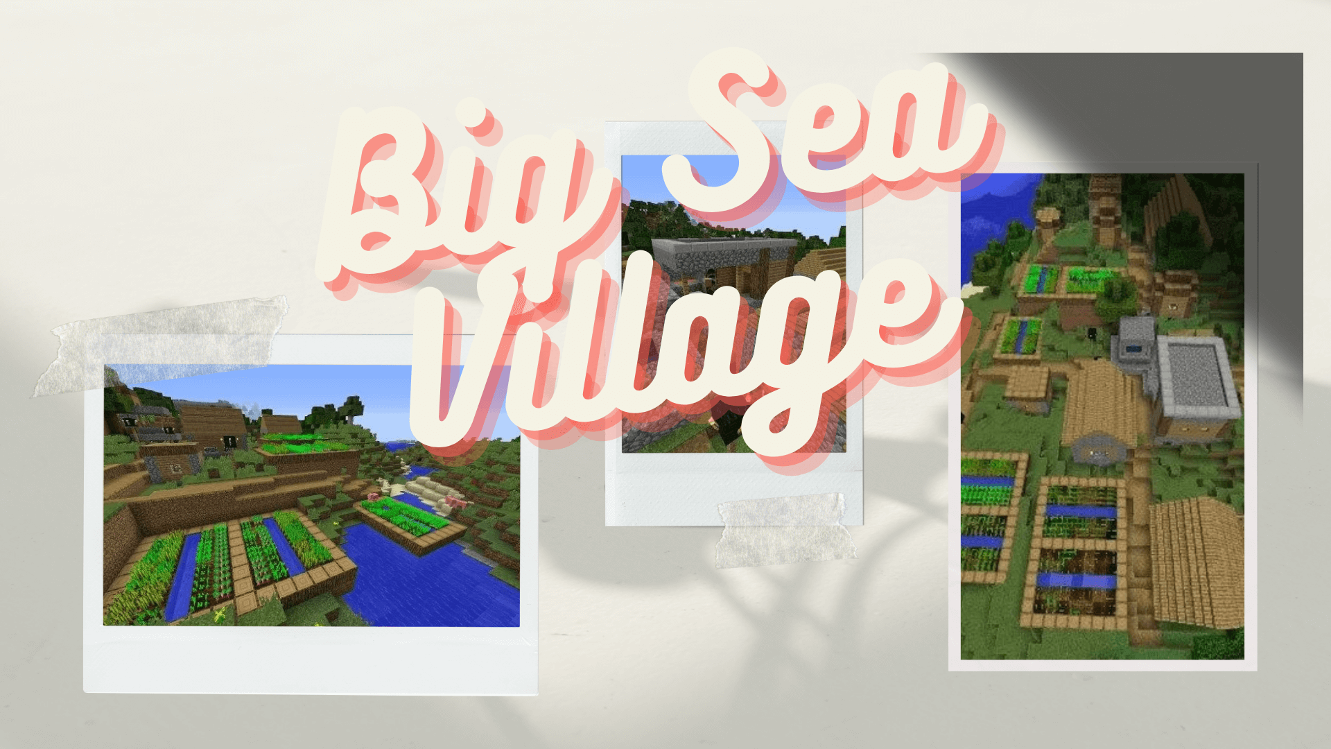 Big Sea Village