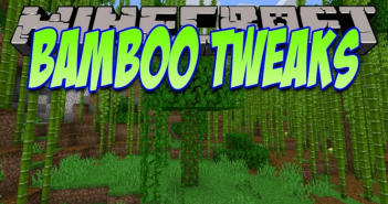 Bamboo Tweaks Mod 1